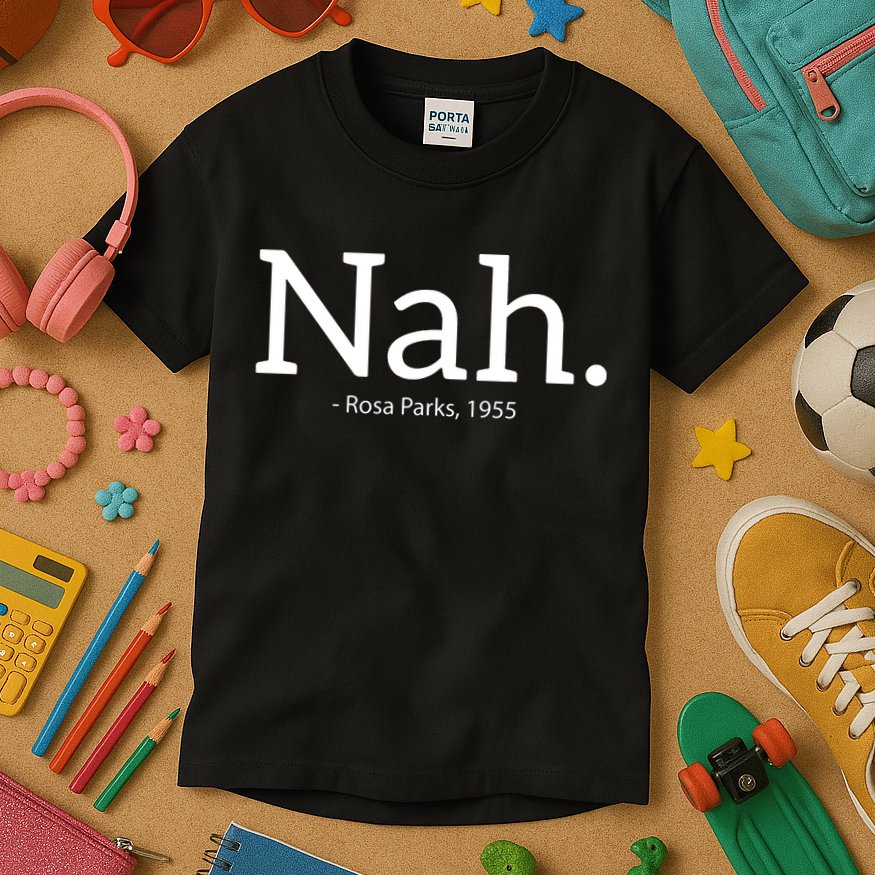 Rosa Parks Nah Civil Rights Political Kids T-Shirt