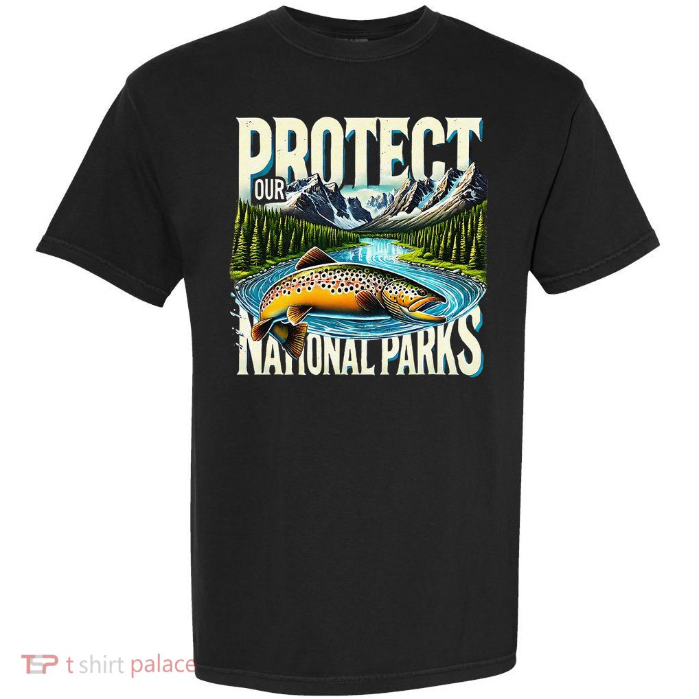 Retro Protect National Parks Trout Fishing Nature Art Garment-Dyed Heavyweight T-Shirt