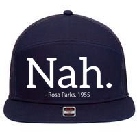Rosa Parks Nah Civil Rights Political Funny 7 Panel Mesh Trucker Snapback Hat