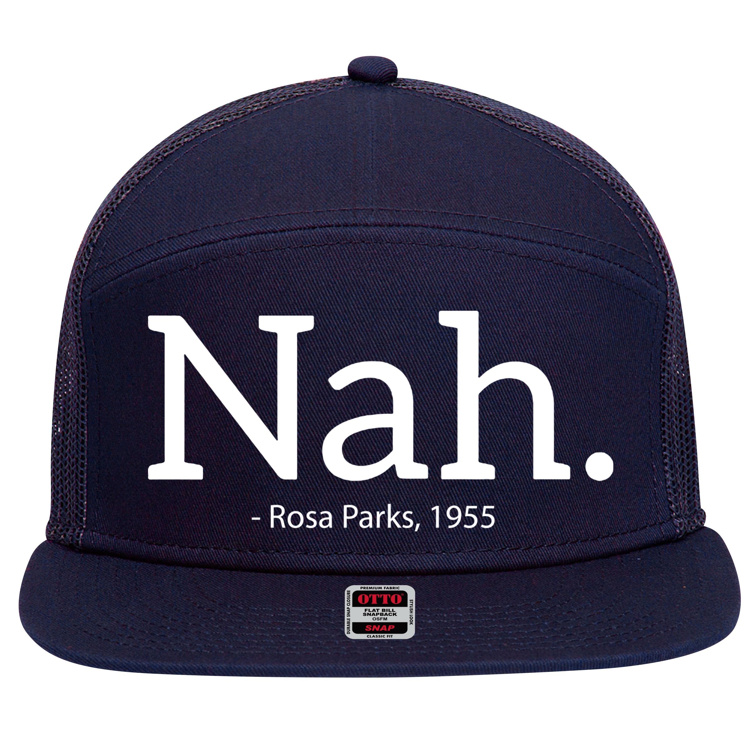 Rosa Parks Nah Civil Rights Political Funny 7 Panel Mesh Trucker Snapback Hat