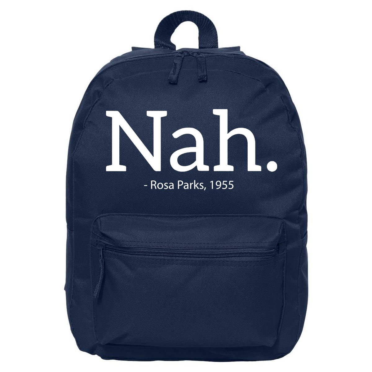 Rosa Parks Nah Civil Rights Political Funny 16 in Basic Backpack