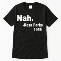 Rosa Parks Nah 1955 Tall T-Shirt