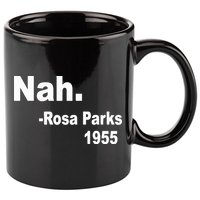 Rosa Parks Nah 1955 11oz C Handle Ceramic Mug