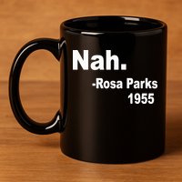 Rosa Parks Nah 1955 11oz C Handle Ceramic Mug