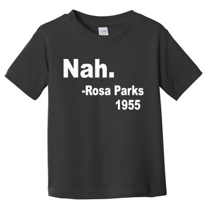 Rosa Parks Nah 1955 Toddler T-Shirt
