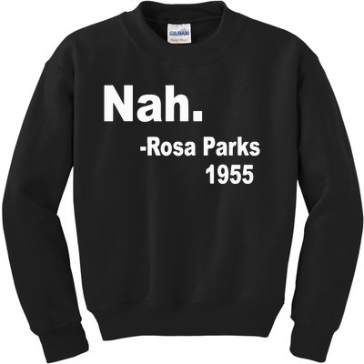 Rosa Parks Nah 1955 Kids Sweatshirt