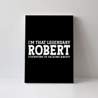 Robert Personal Name Funny Robert Canvas