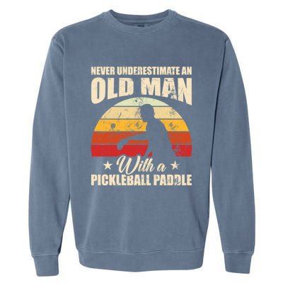 Retro Pickleball Old With A Pickleball Paddle Great Gift Garment-Dyed Sweatshirt