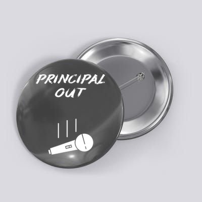 Retired Principal Out Retirement Mic Drop End Of Year Funny Button