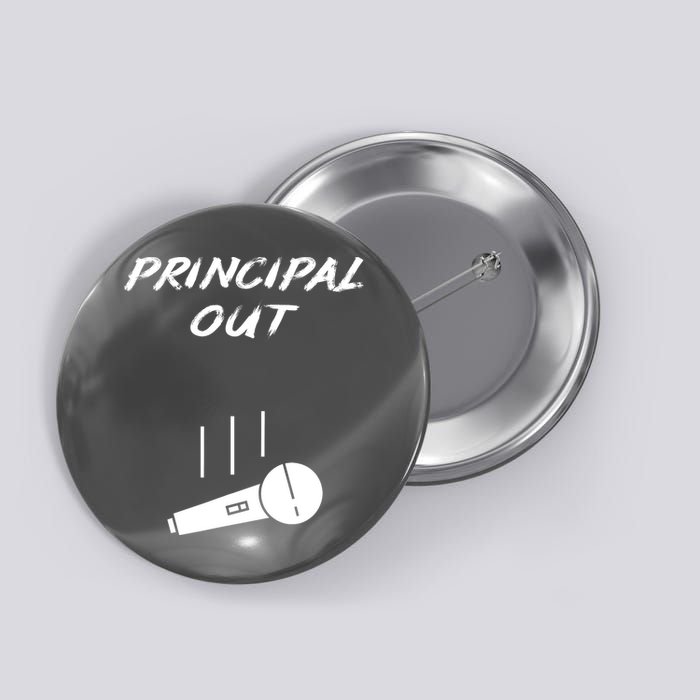Retired Principal Out Retirement Mic Drop End Of Year Funny Button