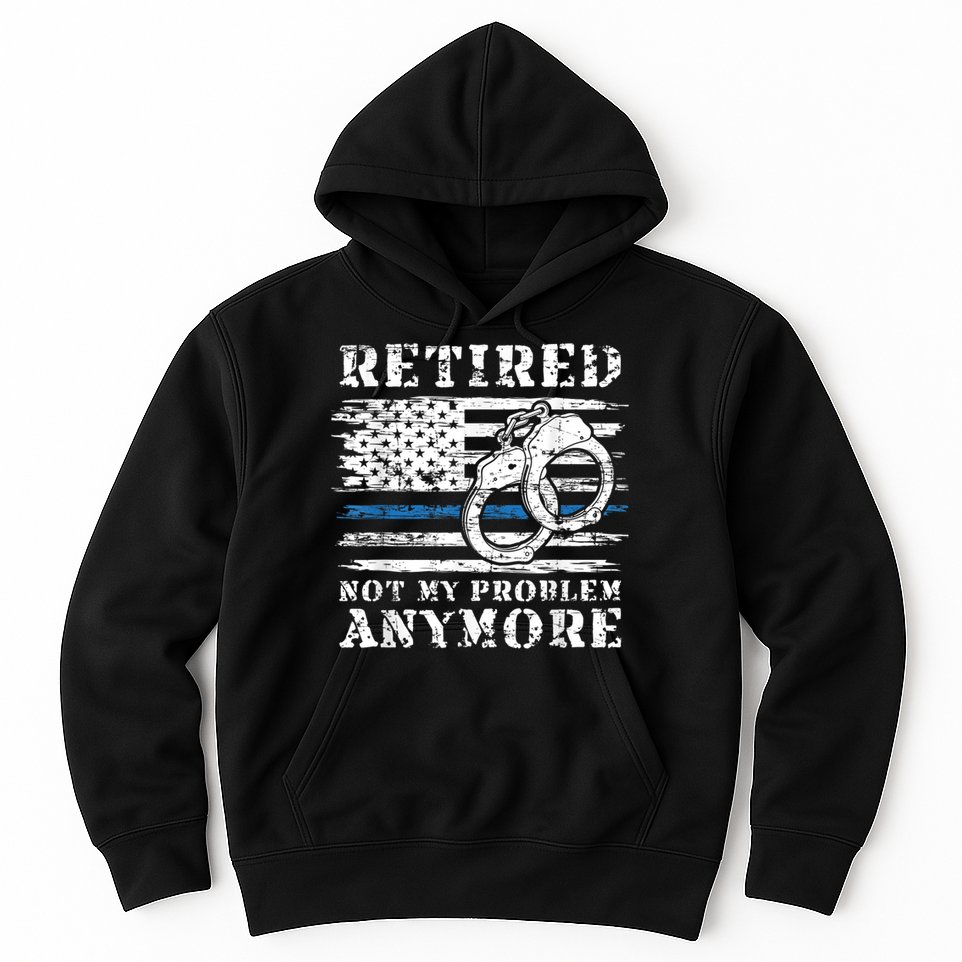 Retired Police Officer Retirement Funny Police Hoodie