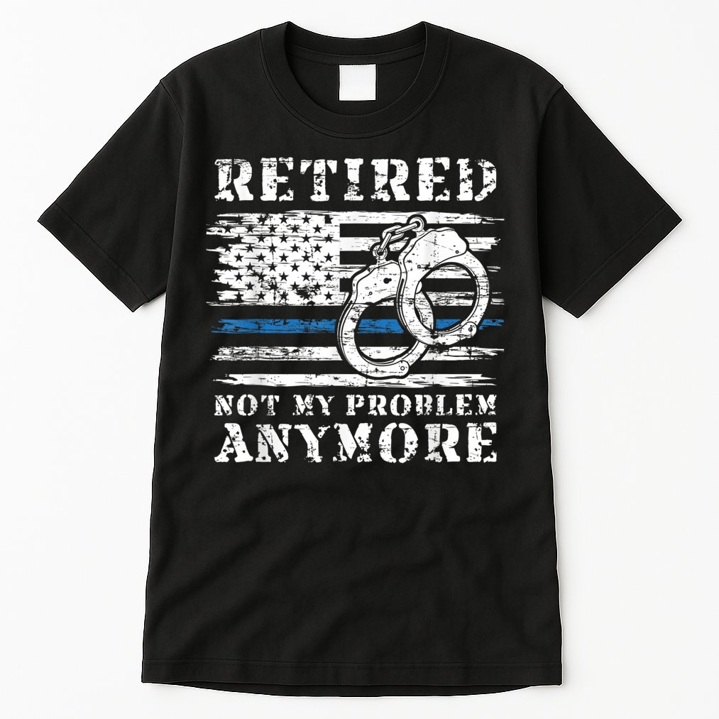 Retired Police Officer Retirement Funny Police Tall T-Shirt