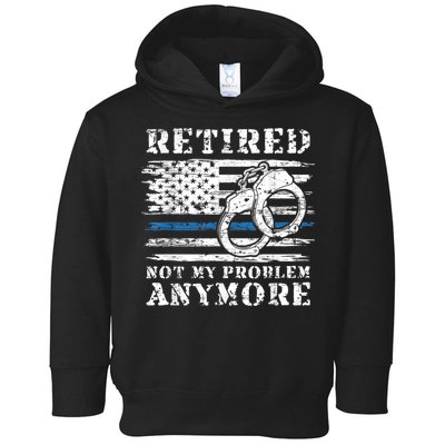 Retired Police Officer Retirement Funny Police Toddler Hoodie