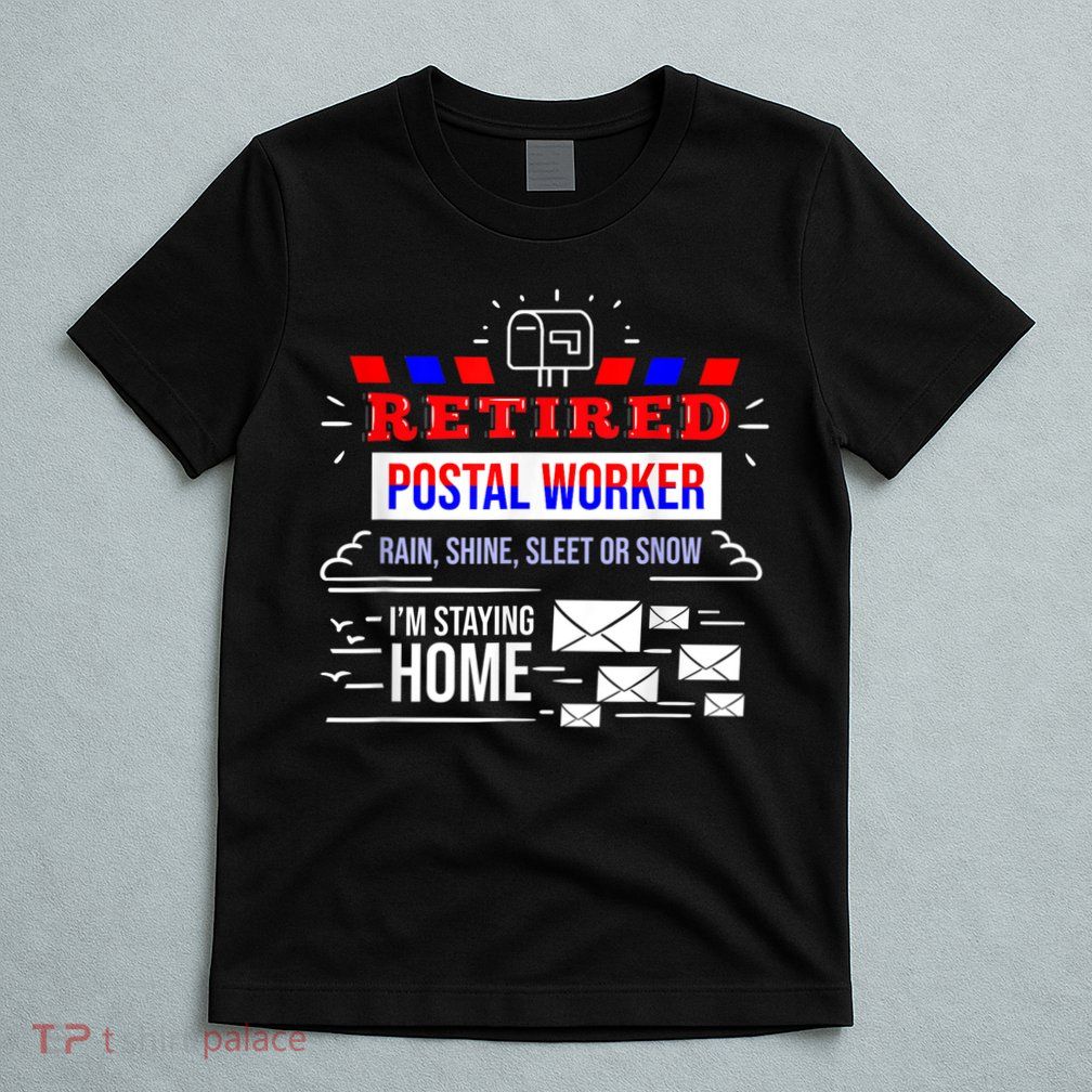 Retired Post Office Postal Worker Retirement Postman T-Shirt