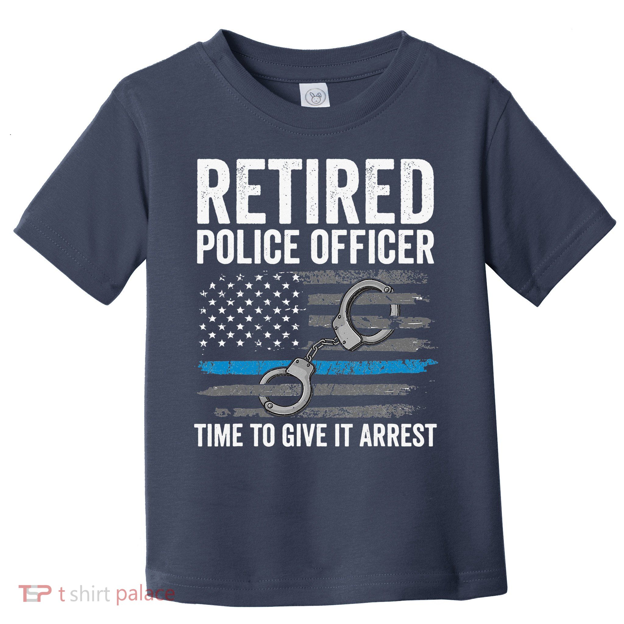 Retired Police Officer Blue Thin Line Flag Retirement Toddler T-Shirt