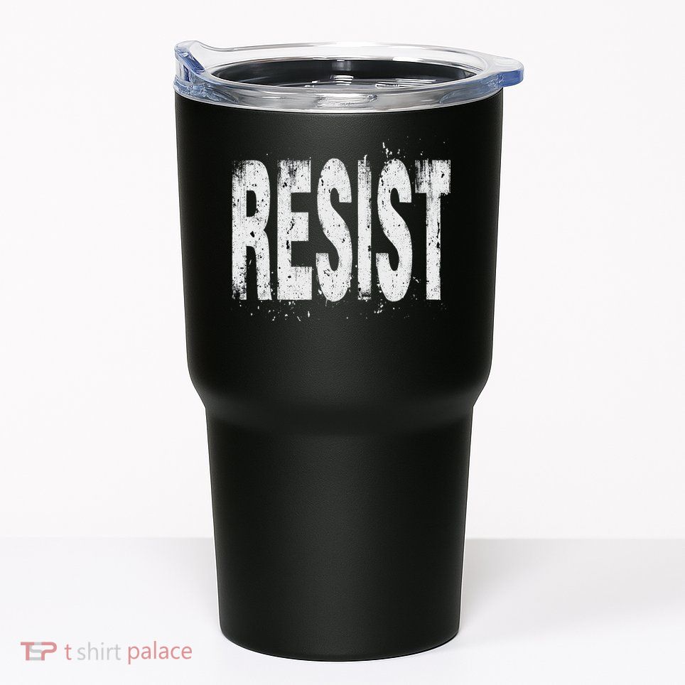 Resist Political Protest Tumbler