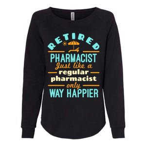 Retired Pharmacist Pharmacy Pharm.D Retirement Way Happier Womens California Wash Sweatshirt