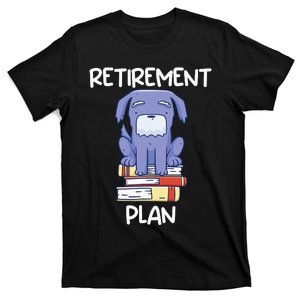 Retirement Plan Pet Dog Reading Books Bookworm Funny Retired T-Shirt