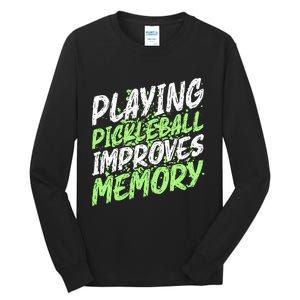 Retro Playing Pickleball Improves Memory Dink Player Tall Long Sleeve T-Shirt