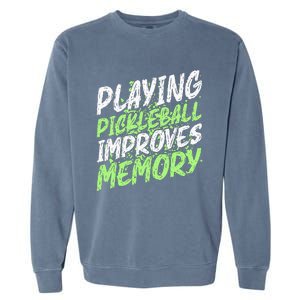 Retro Playing Pickleball Improves Memory Dink Player Garment-Dyed Sweatshirt