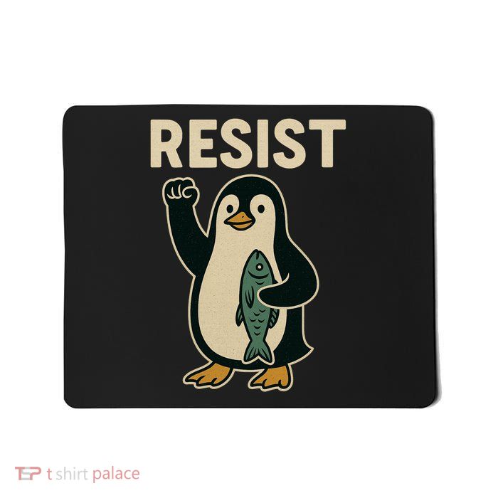 Resist Penguin Protest Against Tariffs Mousepad