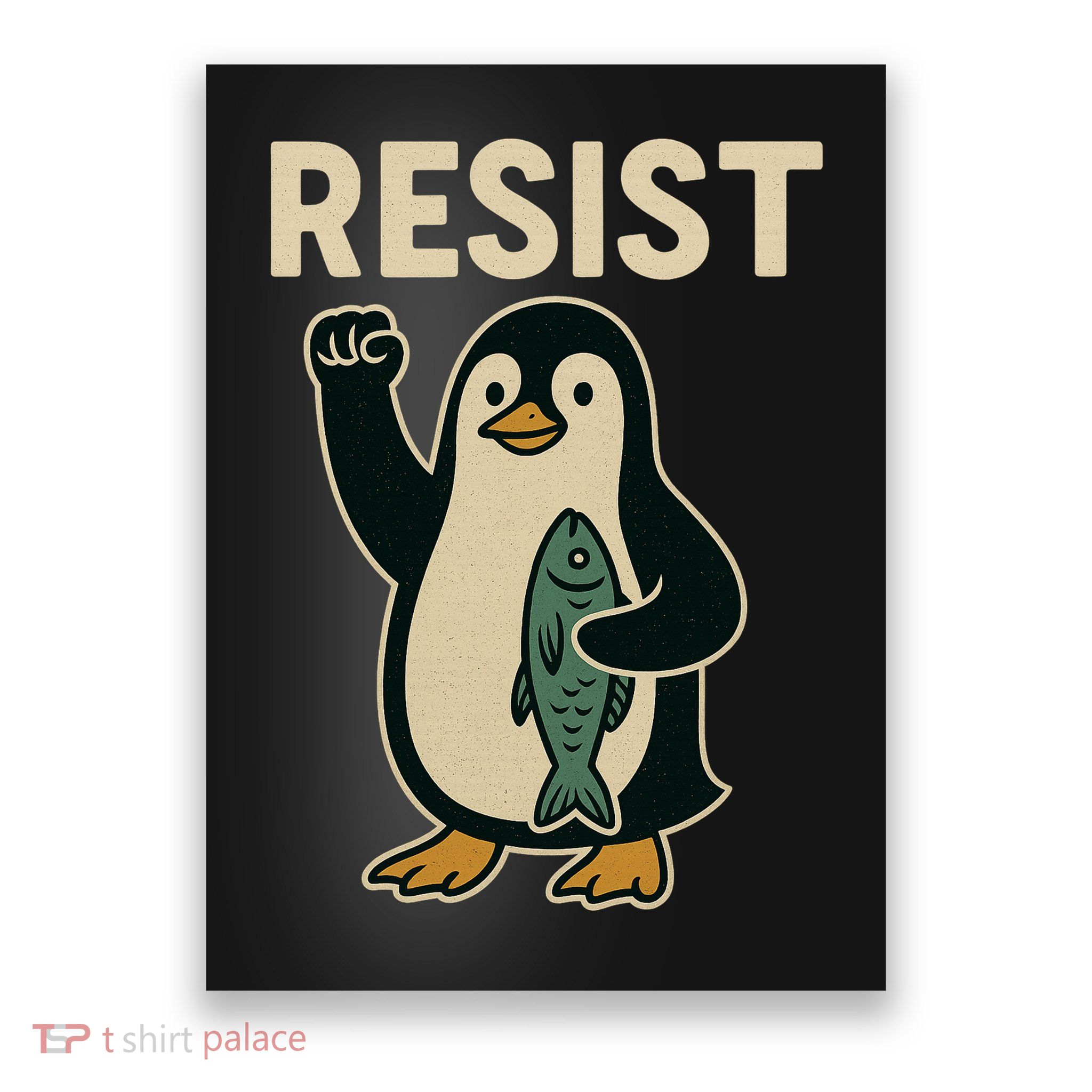 Resist Penguin Protest Against Tariffs Poster