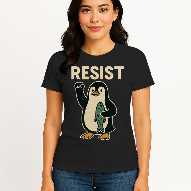 Resist Penguin Protest Against Tariffs Womens T-Shirt