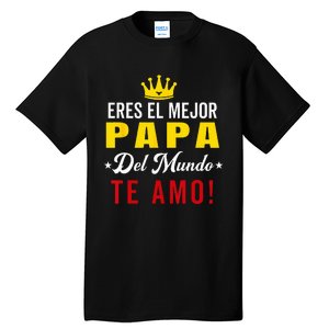 Regalos Para Papa Dia Del Padre Camiseta Mejor Papa Mundo Tall T-Shirt