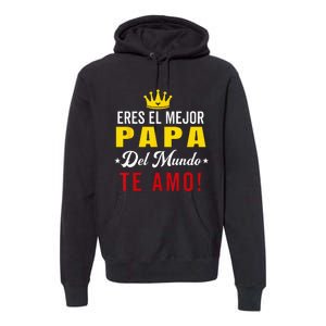 Regalos Para Papa Dia Del Padre Camiseta Mejor Papa Mundo Premium Hoodie