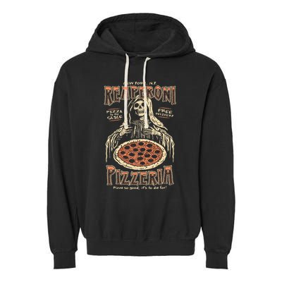 Reaperoni Pizzeria Pizza So Good ItS To Die For Garment-Dyed Fleece Hoodie