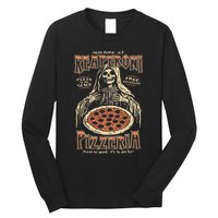 Reaperoni Pizzeria Pizza So Good ItS To Die For Long Sleeve Shirt