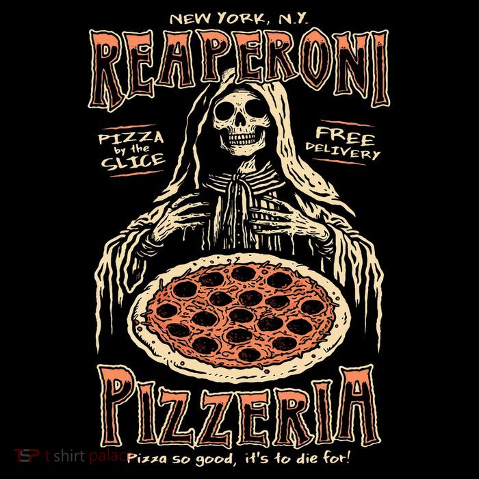 Reaperoni Pizzeria Pizza So Good ItS To Die For Sweatshirt