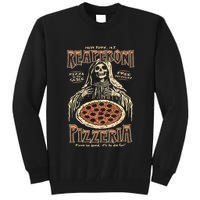 Reaperoni Pizzeria Pizza So Good ItS To Die For Tall Sweatshirt