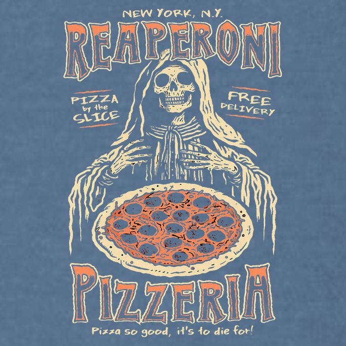 Reaperoni Pizzeria Pizza So Good ItS To Die For Garment-Dyed Sweatshirt