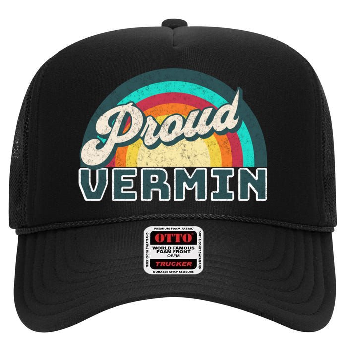 Rainbow Pride Proud Vermin Funny Political Anti Trump High Crown Mesh Back Trucker Hat