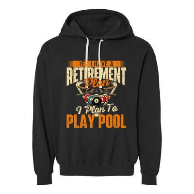 Retirement Plan Play Pool Billiard Player Sports Garment-Dyed Fleece Hoodie