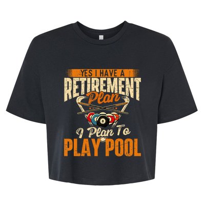 Retirement Plan Play Pool Billiard Player Sports Bella+Canvas Jersey Crop Tee