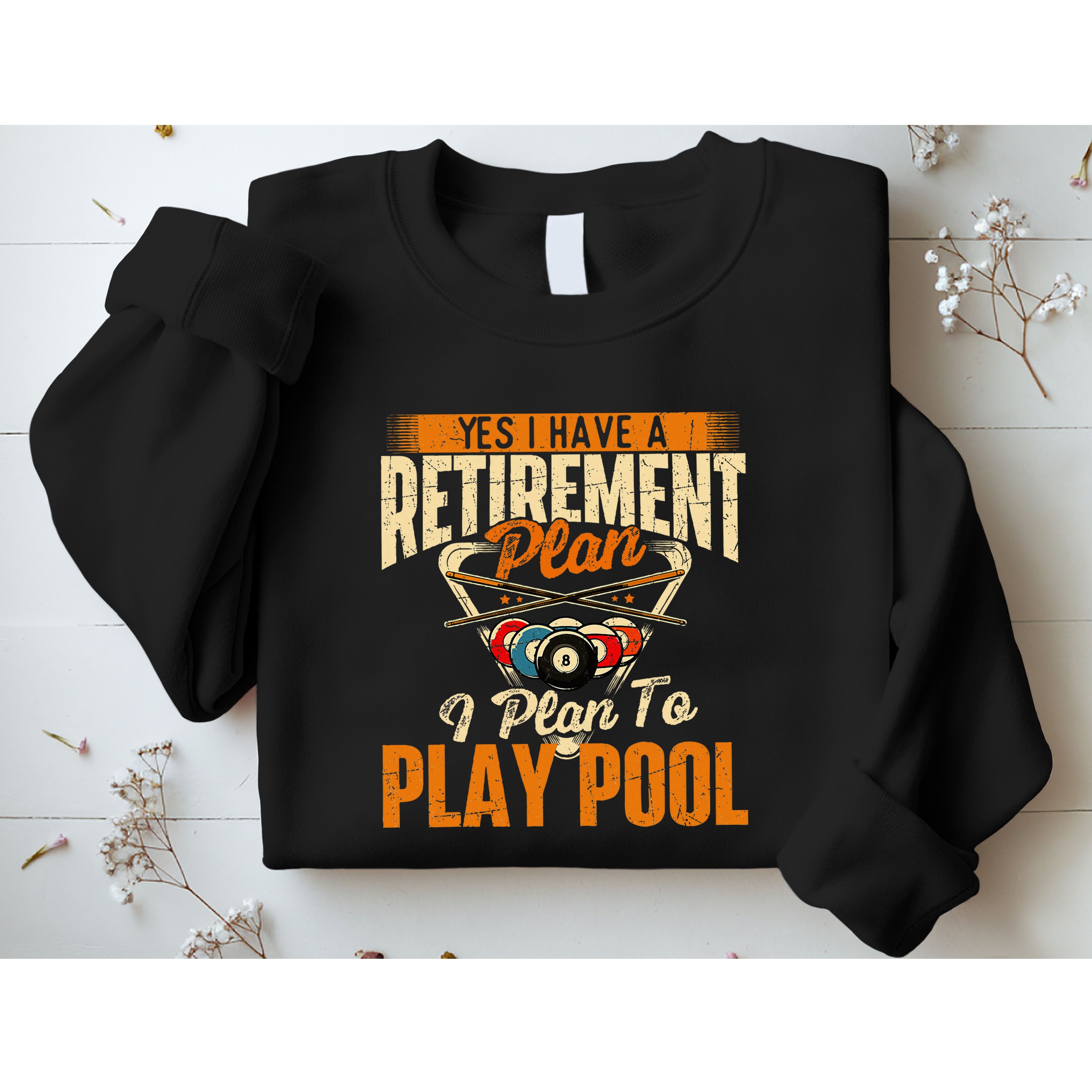Retirement Plan Play Pool Billiard Player Sports Sweatshirt