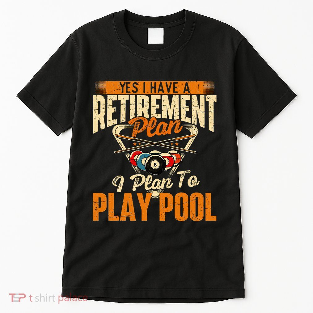 Retirement Plan Play Pool Billiard Player Sports Tall T-Shirt