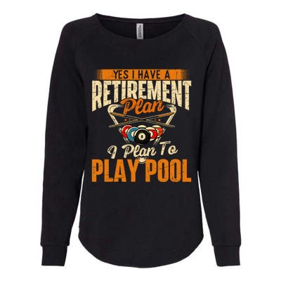 Retirement Plan Play Pool Billiard Player Sports Womens California Wash Sweatshirt