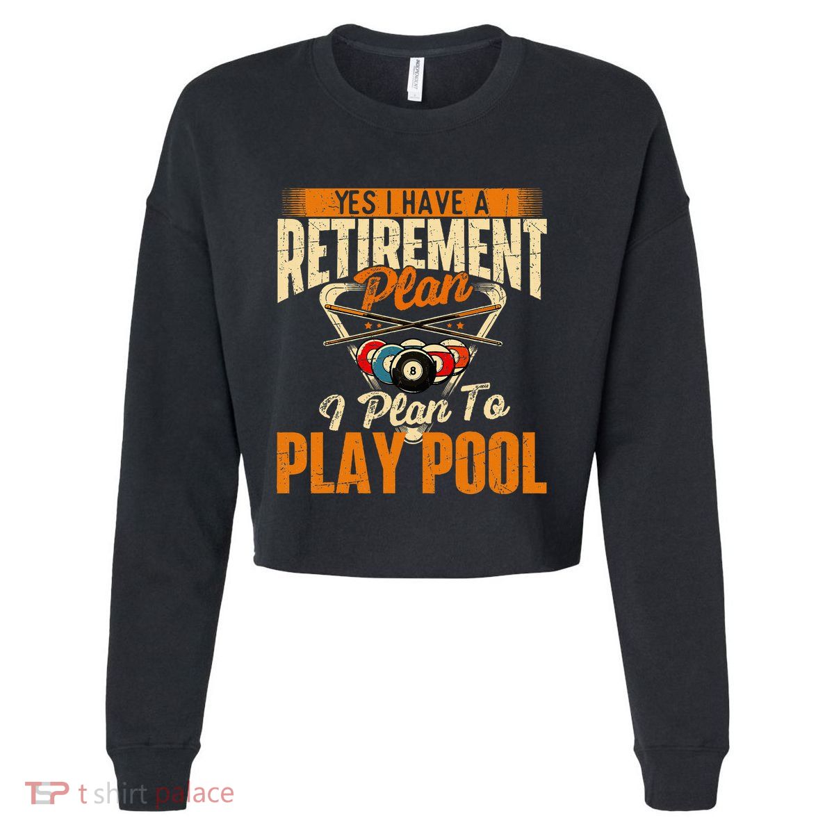 Retirement Plan Play Pool Billiard Player Sports Cropped Pullover Crew