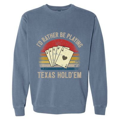 Retro Poker Player Texas HoldEm Poker Game Royal Flush Garment-Dyed Sweatshirt