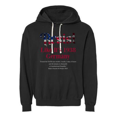 Resist Pritker Quote Germany 1938 Reject Fascism And Project Garment-Dyed Fleece Hoodie
