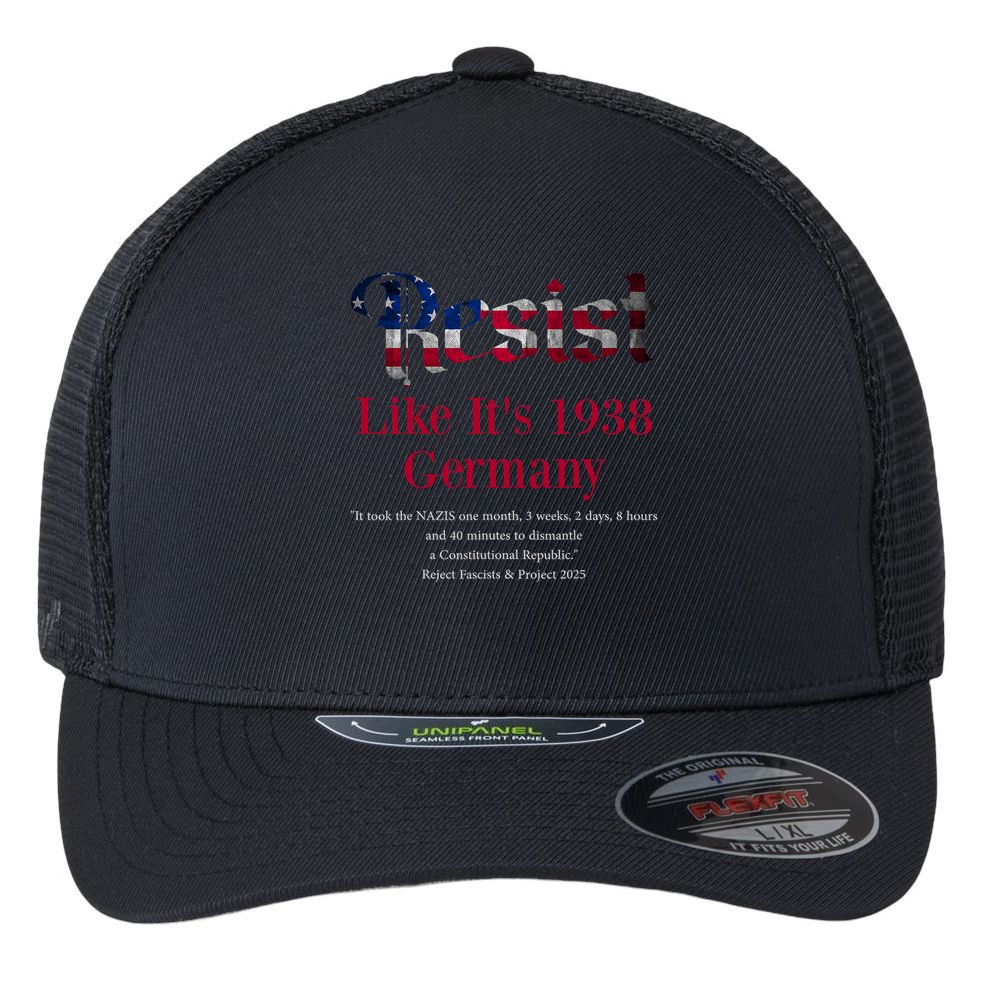 Resist Pritker Quote Germany 1938 Reject Fascism And Project Flexfit Unipanel Trucker Cap