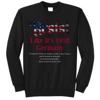Resist Pritker Quote Germany 1938 Reject Fascism And Project Sweatshirt