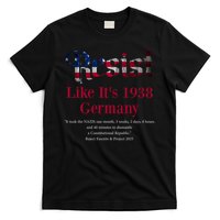 Resist Pritker Quote Germany 1938 Reject Fascism And Project T-Shirt