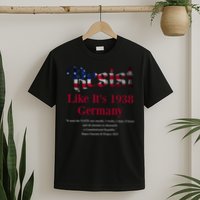 Resist Pritker Quote Germany 1938 Reject Fascism And Project T-Shirt