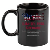 Resist Pritker Quote Germany 1938 Reject Fascism And Project 11oz C Handle Ceramic Mug