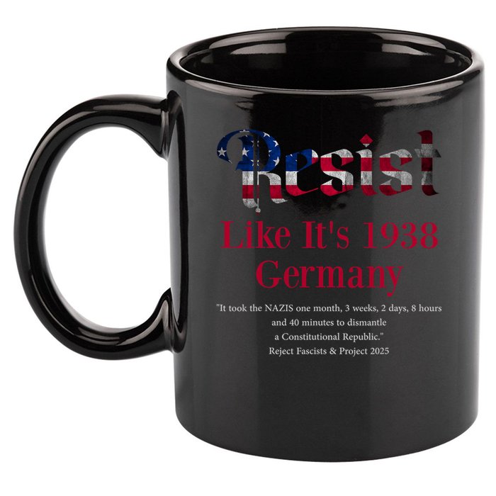 Resist Pritker Quote Germany 1938 Reject Fascism And Project 11oz C Handle Ceramic Mug