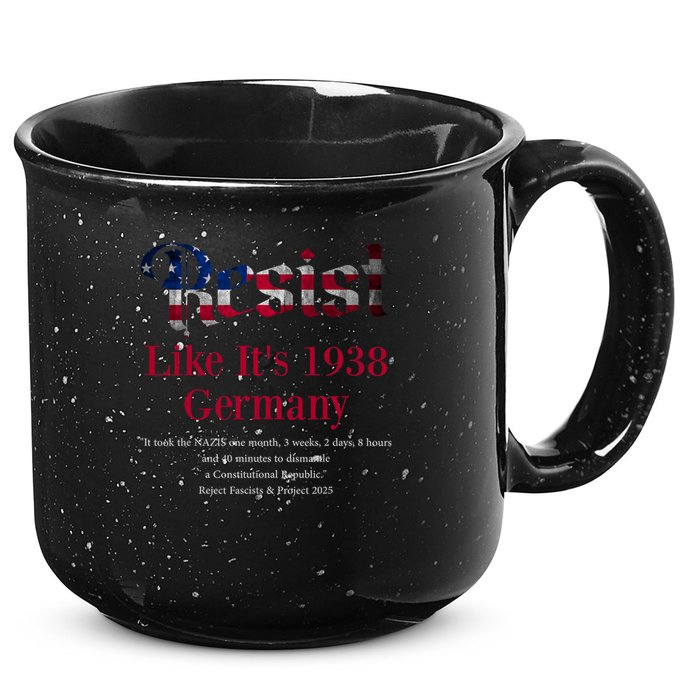 Resist Pritker Quote Germany 1938 Reject Fascism And Project 15oz Campfire Ceramic Mug